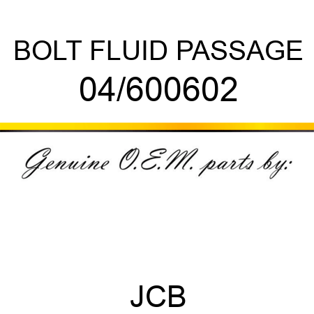 BOLT FLUID PASSAGE 04/600602