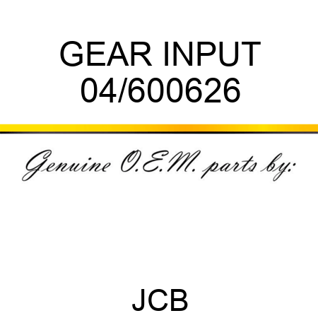 GEAR INPUT 04/600626