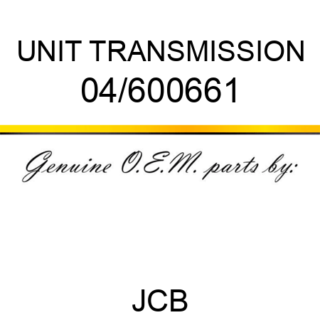 UNIT TRANSMISSION 04/600661
