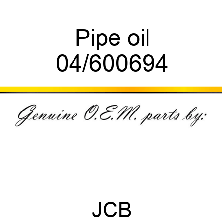 Pipe oil 04/600694