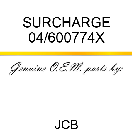 SURCHARGE 04/600774X