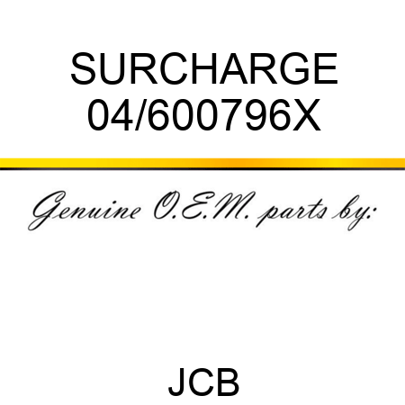 SURCHARGE 04/600796X