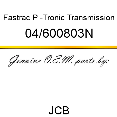 Fastrac P -Tronic Transmission 04/600803N