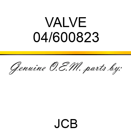 VALVE 04/600823