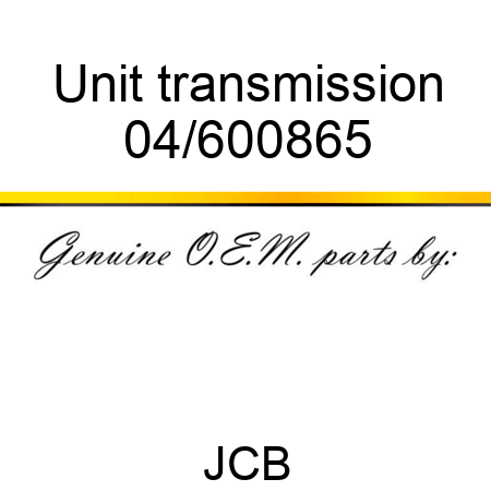 Unit transmission 04/600865