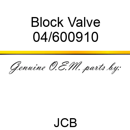 Block Valve 04/600910