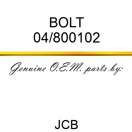 BOLT 04/800102