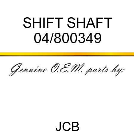 SHIFT SHAFT 04/800349