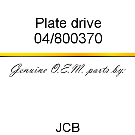 Plate, drive 04/800370