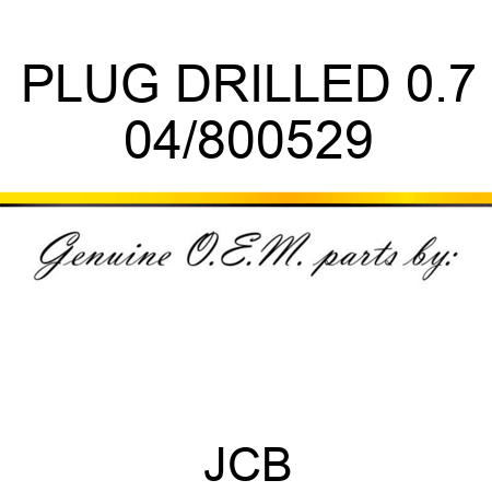 PLUG DRILLED 0.7 04/800529