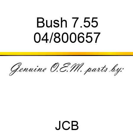 Bush 7.55 04/800657