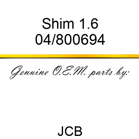 Shim 1.6 04/800694