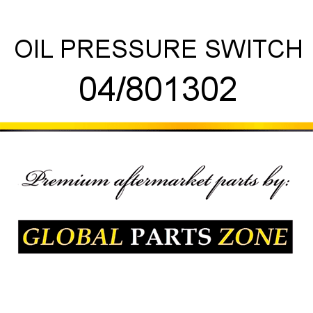 OIL PRESSURE SWITCH 04/801302