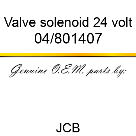 Valve, solenoid, 24 volt 04/801407