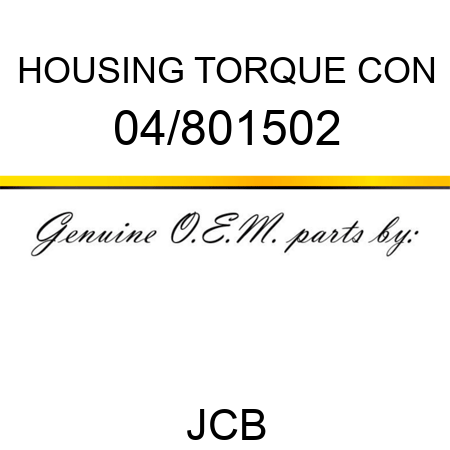 HOUSING TORQUE CON 04/801502