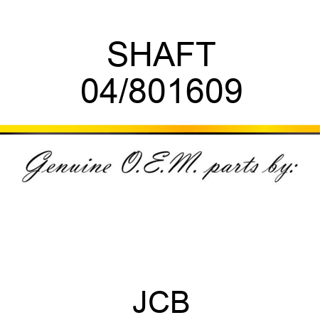 SHAFT 04/801609