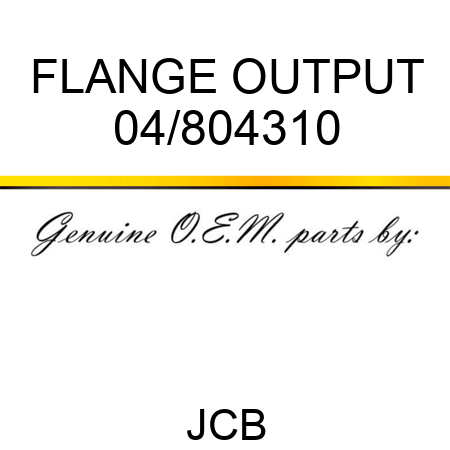FLANGE OUTPUT 04/804310