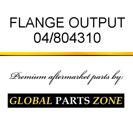 FLANGE OUTPUT 04/804310
