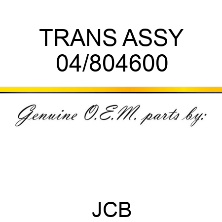 TRANS ASSY 04/804600