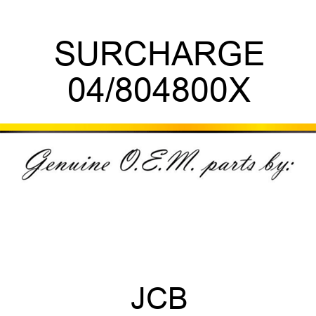 SURCHARGE 04/804800X