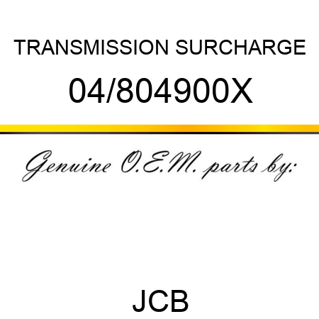 TRANSMISSION SURCHARGE 04/804900X