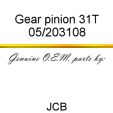 Gear, pinion 31T 05/203108