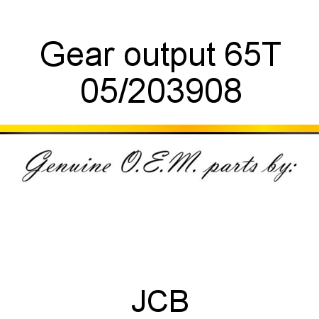 Gear, output 65T 05/203908