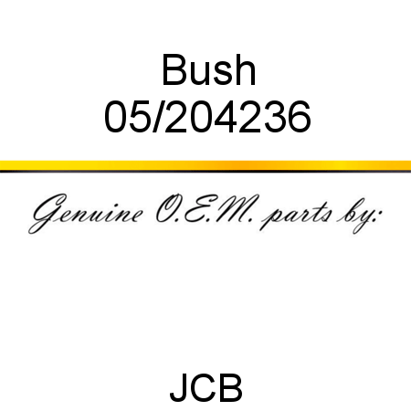 Bush 05/204236