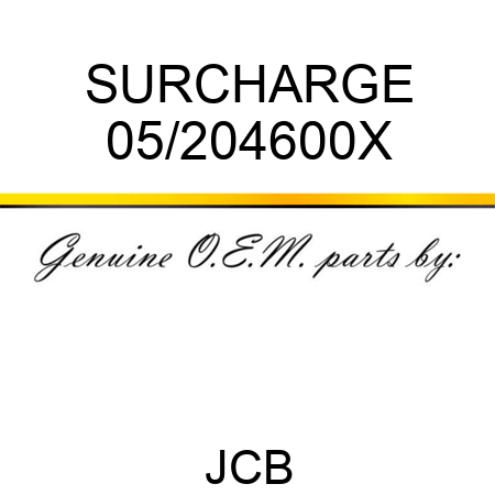 SURCHARGE 05/204600X
