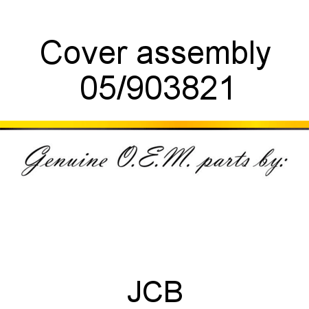 Cover, assembly 05/903821