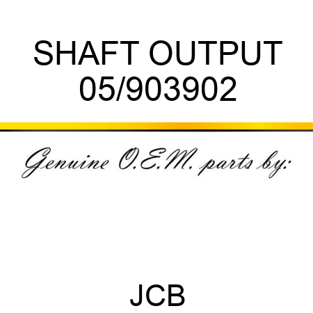 SHAFT OUTPUT 05/903902