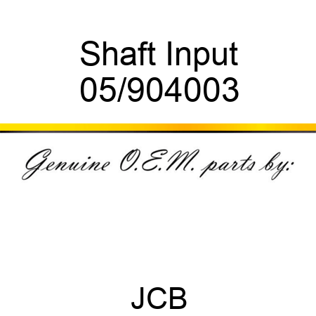 Shaft Input 05/904003