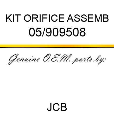 KIT ORIFICE ASSEMB 05/909508