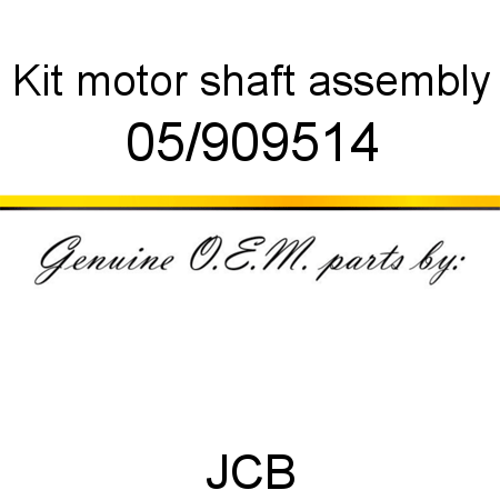 Kit, motor shaft, assembly 05/909514