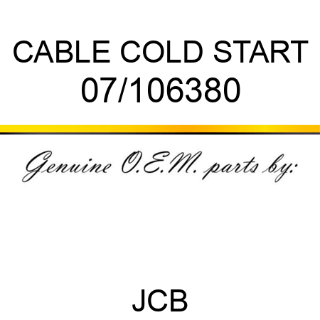 CABLE COLD START 07/106380