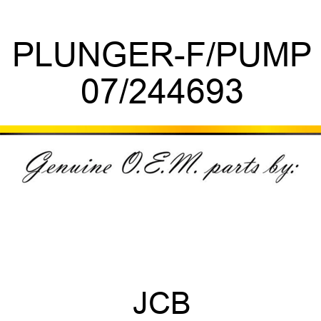 PLUNGER-F/PUMP 07/244693