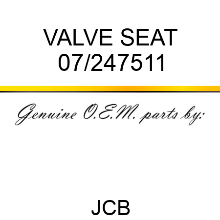 VALVE SEAT 07/247511