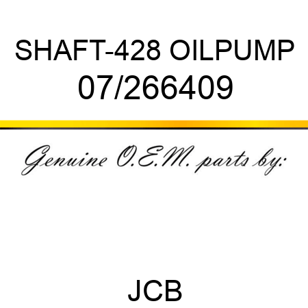 SHAFT-428 OILPUMP 07/266409