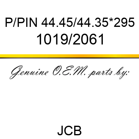 P/PIN 44.45/44.35*295 1019/2061