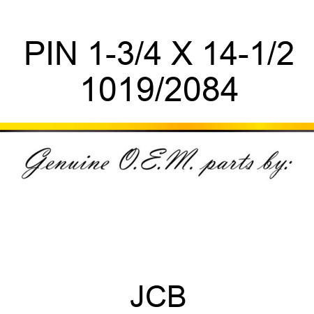 PIN 1-3/4 X 14-1/2 1019/2084