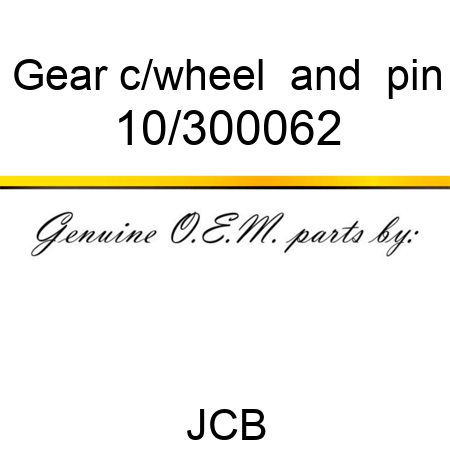Gear c/wheel & pin 10/300062