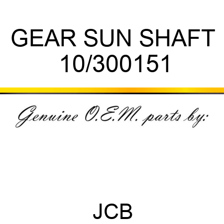 GEAR SUN SHAFT 10/300151