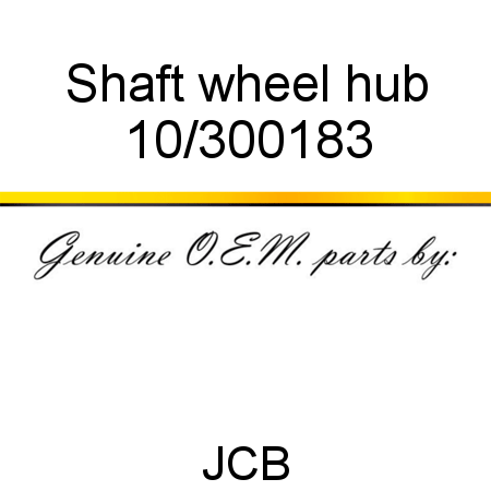 Shaft, wheel hub 10/300183