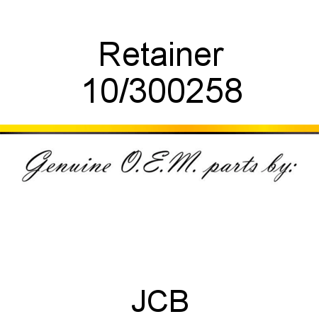 Retainer 10/300258