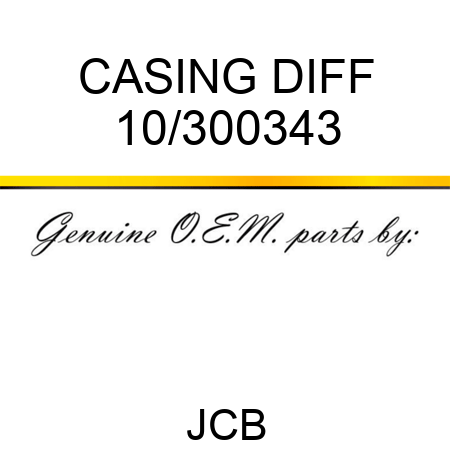 CASING DIFF 10/300343