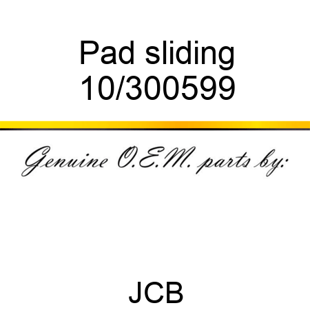 Pad sliding 10/300599