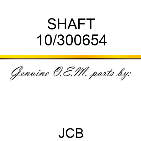 SHAFT 10/300654