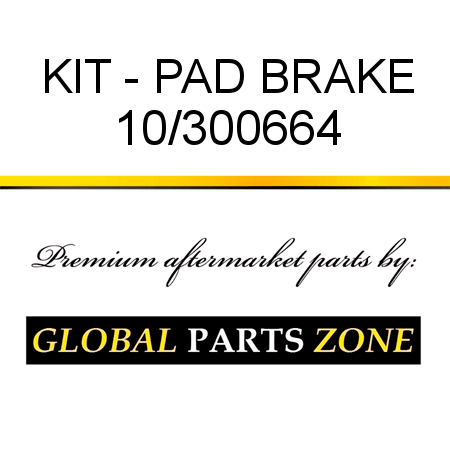 KIT - PAD BRAKE 10/300664