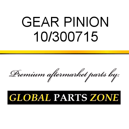 GEAR PINION 10/300715
