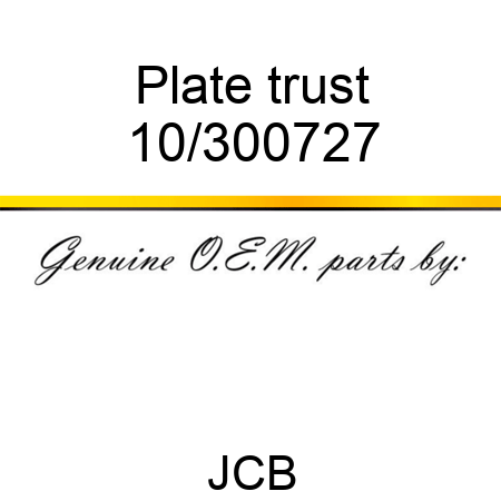 Plate trust 10/300727